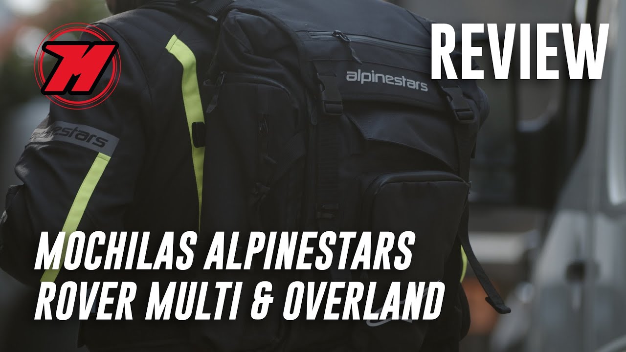 &iexcl;REVIEW! Mochilas de moto Alpinestars Rover Multi & Overland. Perfectas para tu AVENTURA