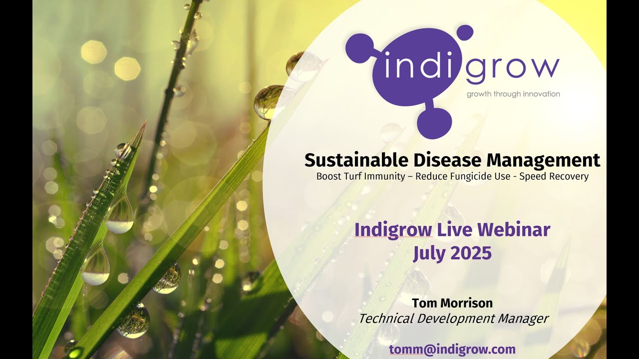 Indigrow Sustainable Disease Management Webinar - recorded July 2025