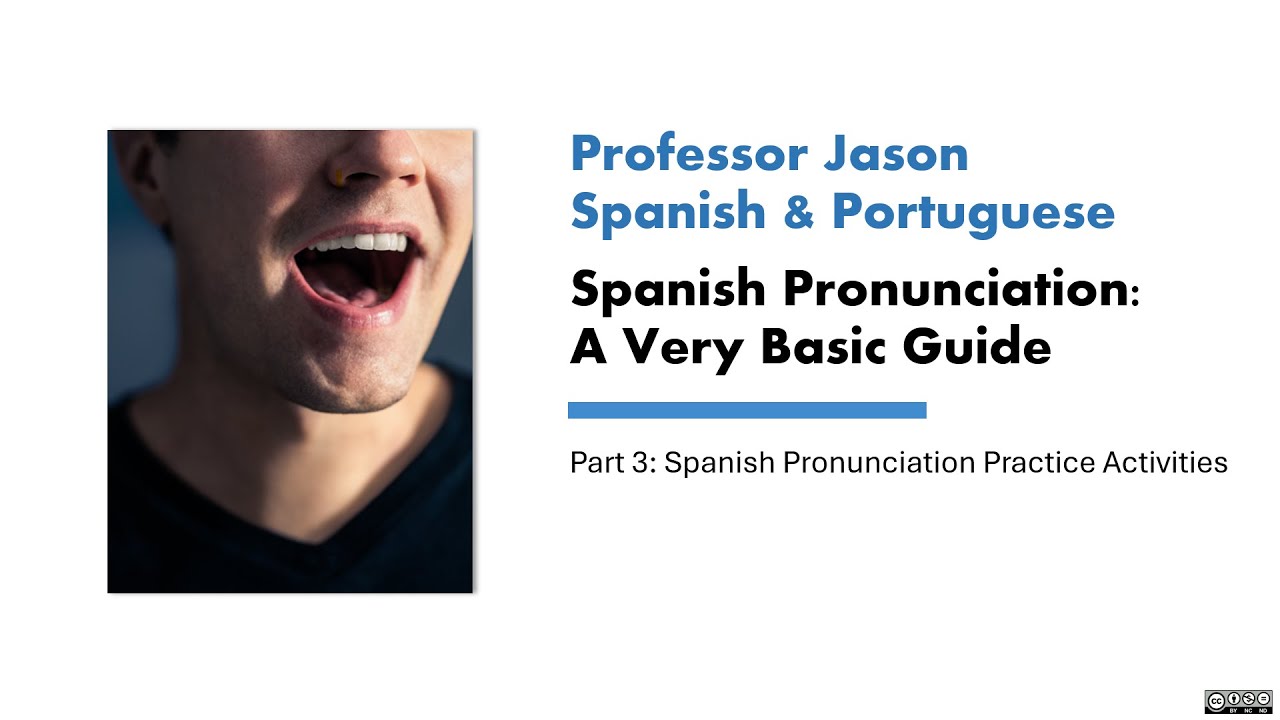 Basics of Spanish Pronunciation, Part 3: Guided Pronunciation Practice Activities