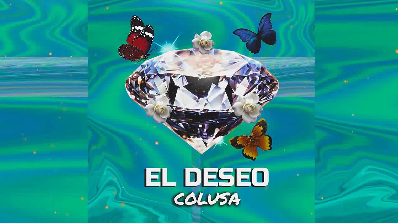 Colusa - El Deseo 💎 (Audio Official)