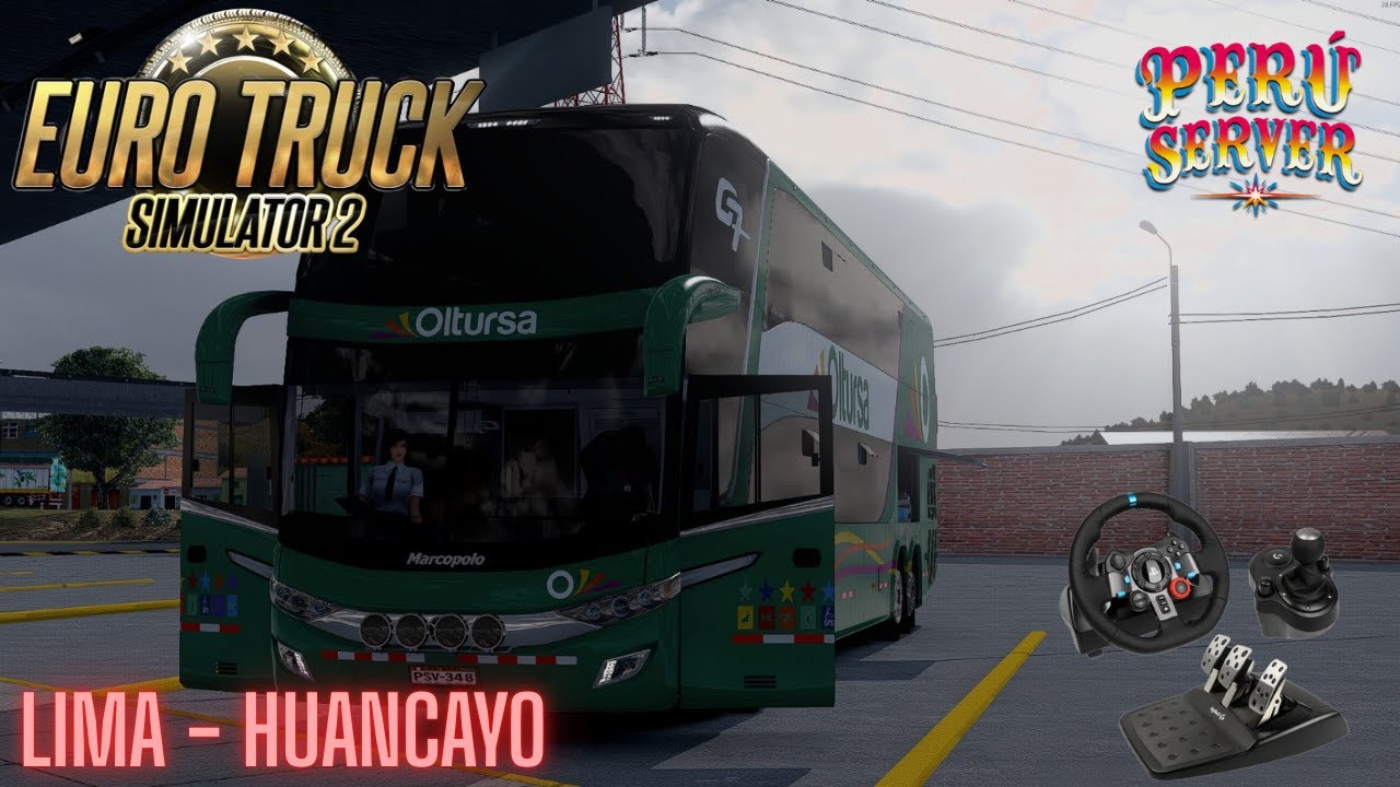 ETS2 1.57 / PERU SERVER /  RUTA COMPLETA LIMA - HUANCAYO / CONDUCCION REALISTA / OLTURSA PSV