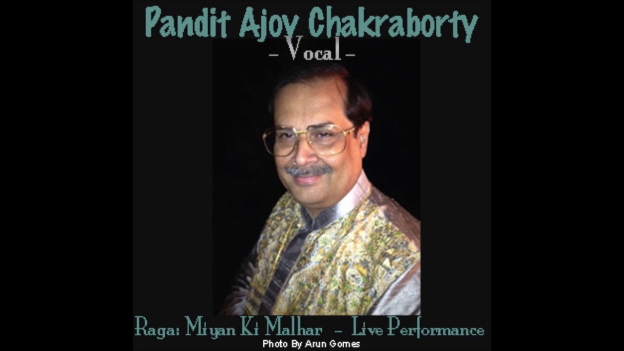 Raga Miyan Ki Mlahar - Pandit Ajoy Chakraborty, Live Performance