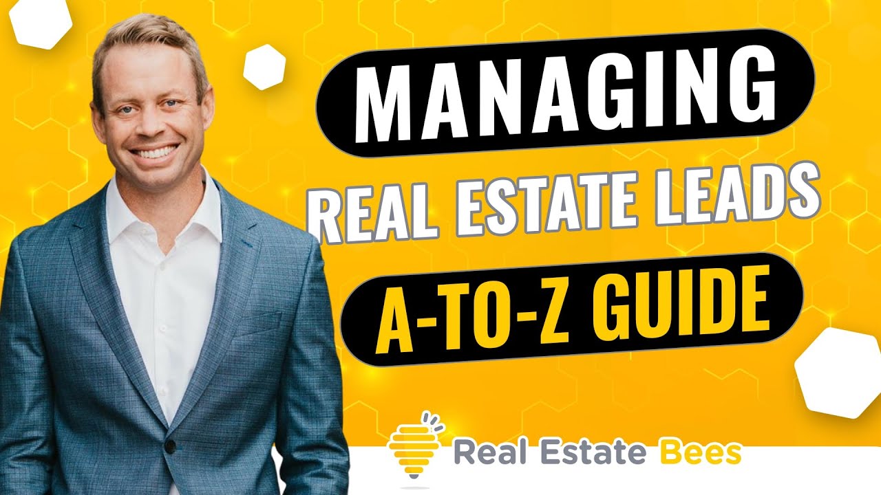How to Manage Real Estate Leads & Follow Up with Them [A-to-Z Guide]