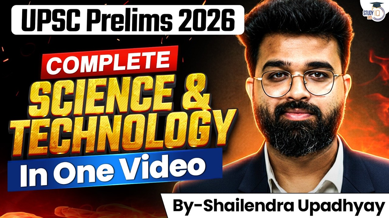Complete Science and Technology for UPSC Prelims 2026 | Sci & Tech in 1 Video | StudyIQ IAS