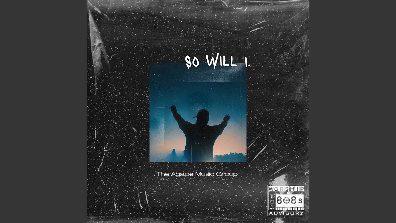 So Will I