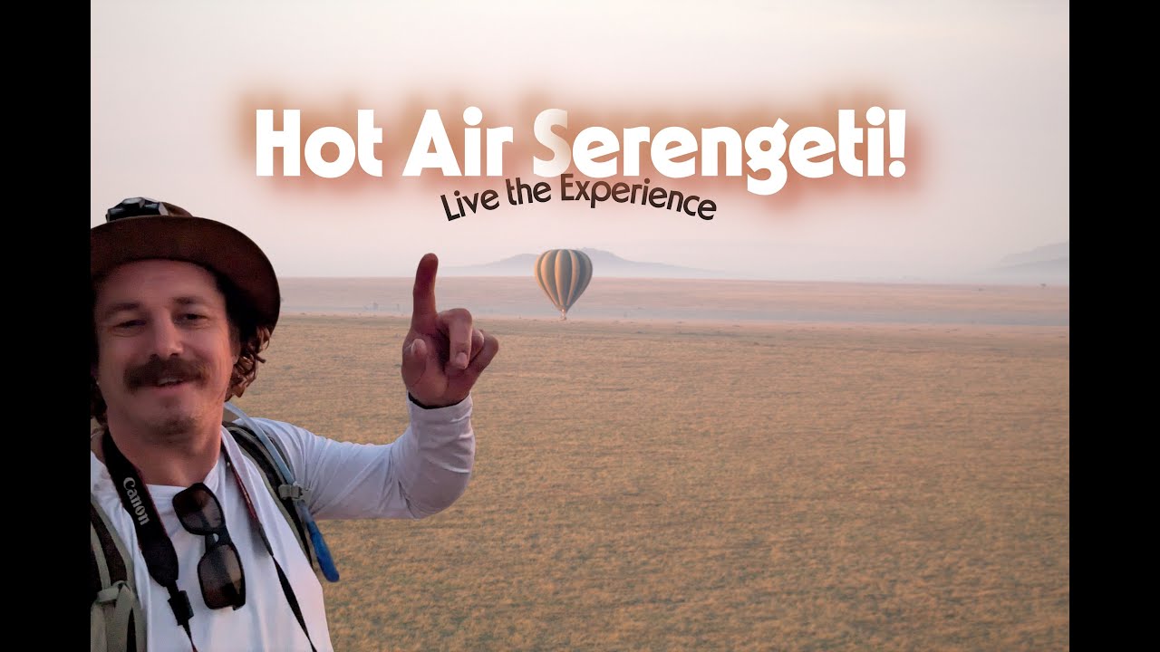 My First EPIC, Serengeti Hot Air Balloon Safari