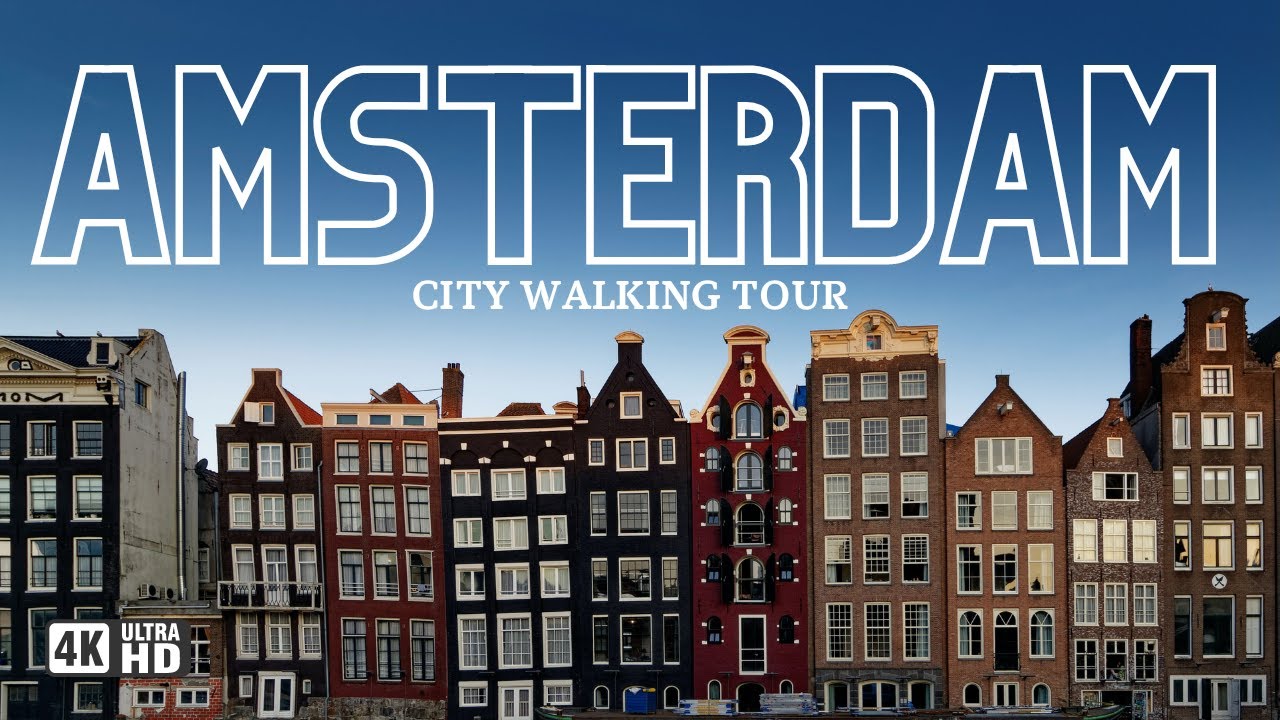 Amsterdam, Netherlands 2023 Summer Walking Tour 4k