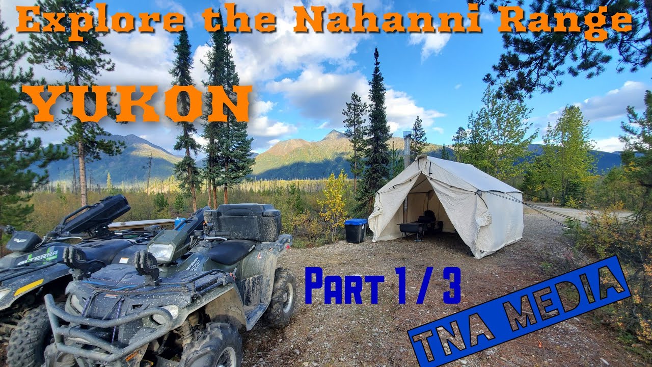Yukon, Nahanni Range Road 2020 Camping & Exploring Part 1