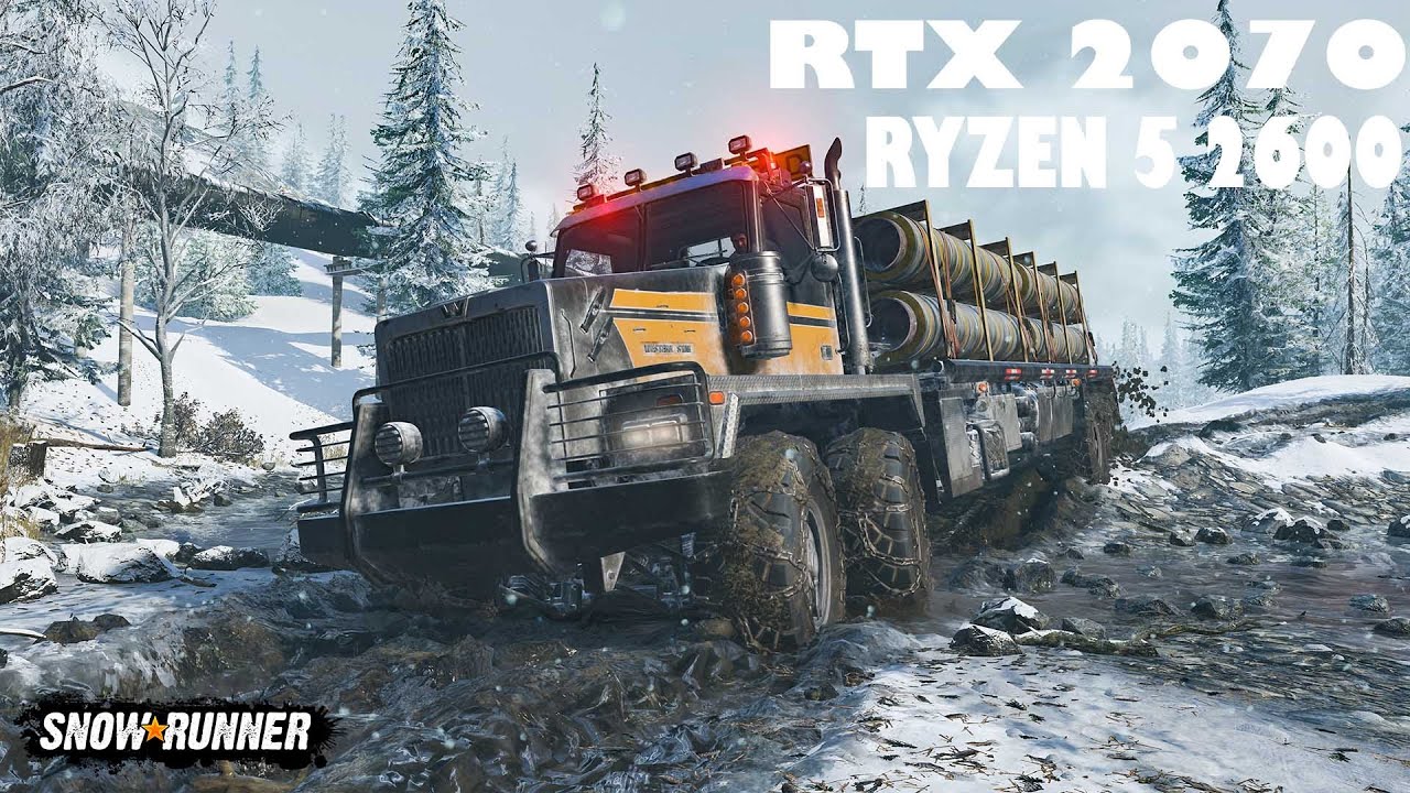 SnowRunner  | RTX 2070 + RYZEN 5 2600 | ULTRA | 1080p