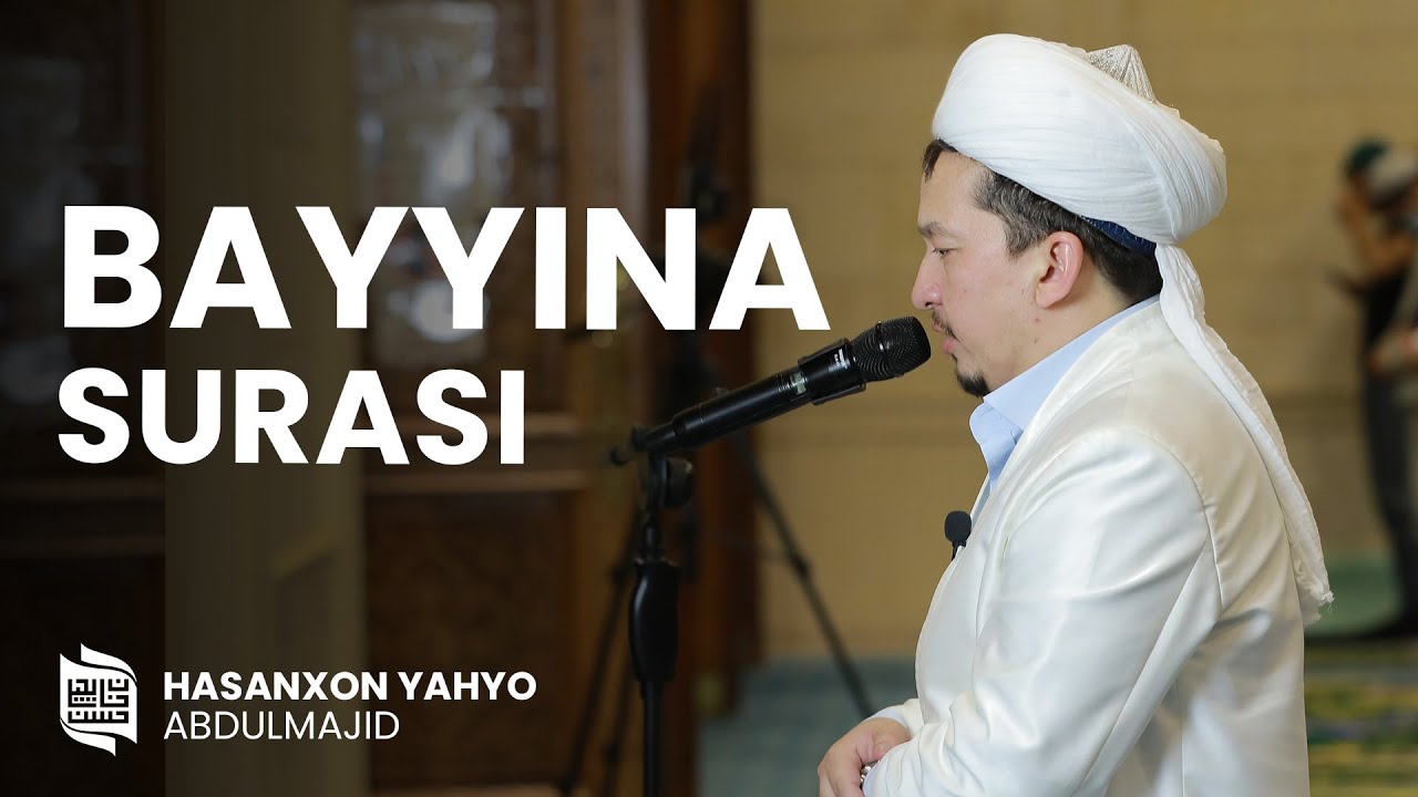 Bayyina surasi 1-oyatdan 8-oyatgacha | Hasanxon Yahyo Abdulmajid