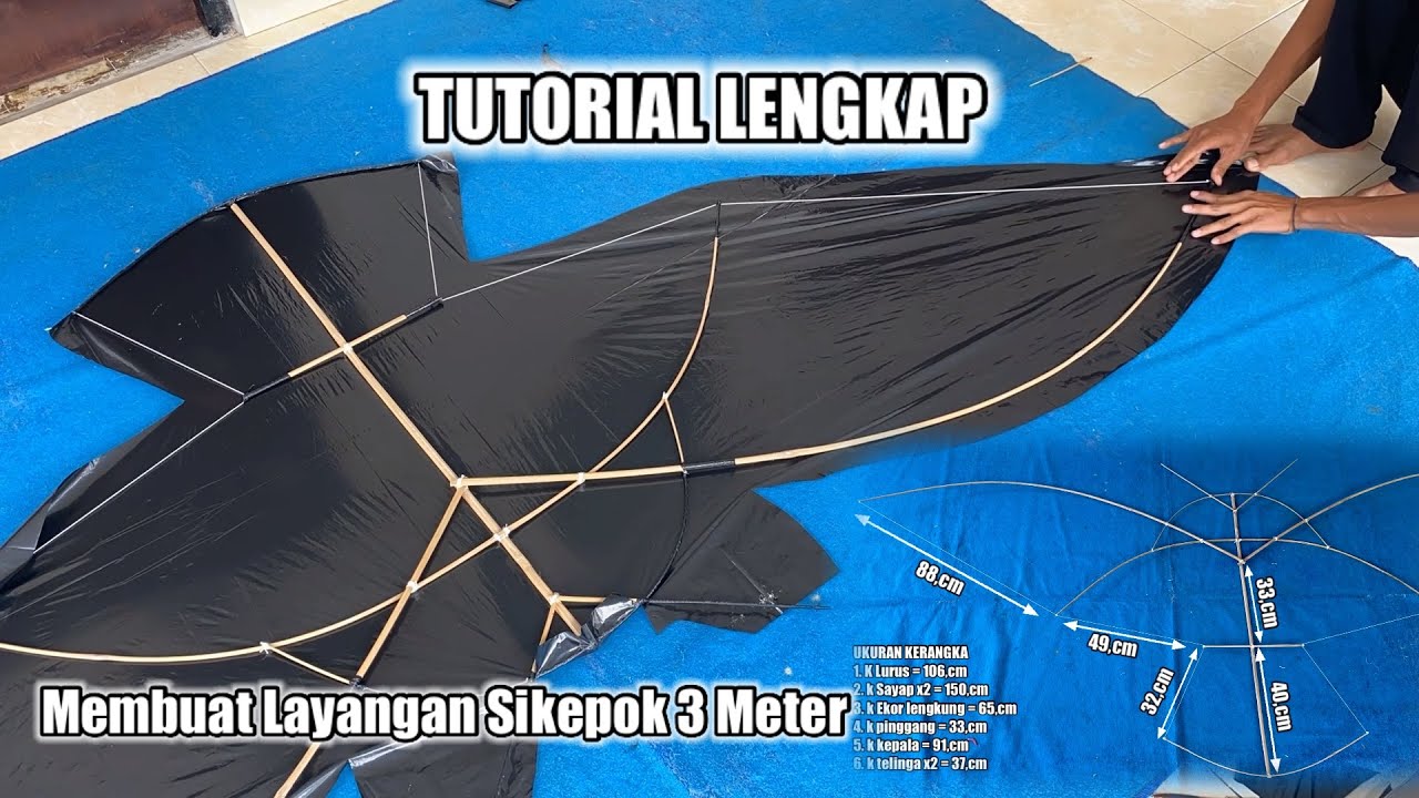 TUTORIAL LENGKAP CARA MEMBUAT LAYANGAN SIKEPOK 3 METER