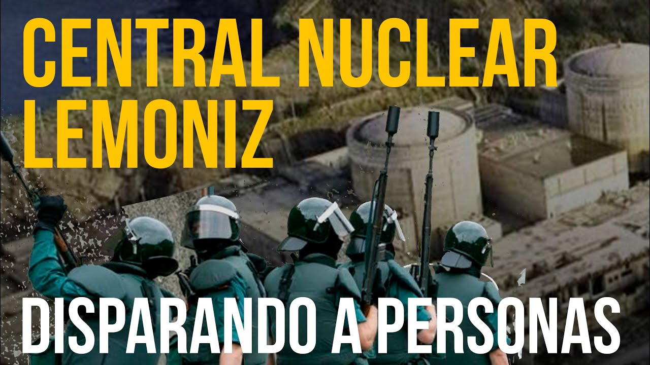 Guardia Civil DISPARA en protesta antinuclear | Manifestaci&oacute;n contra Lemoniz