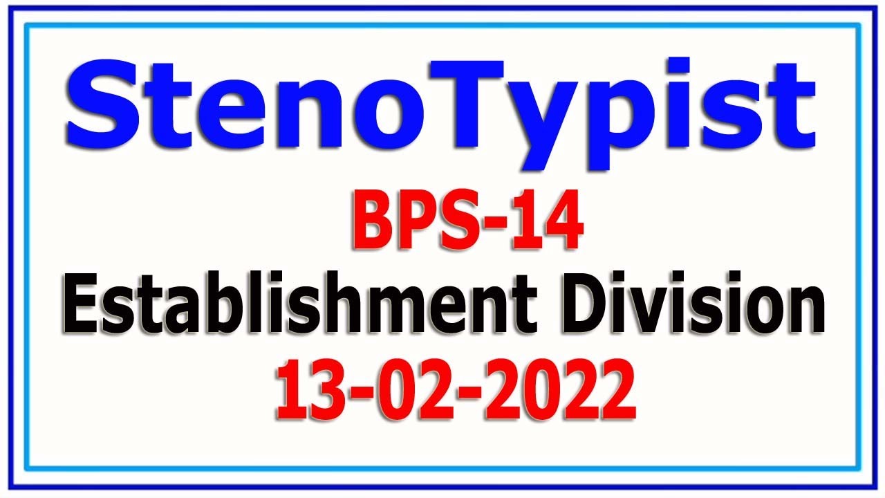 Stenotypist Establishment Division : 13-02-2022 paper : Full Solved paper