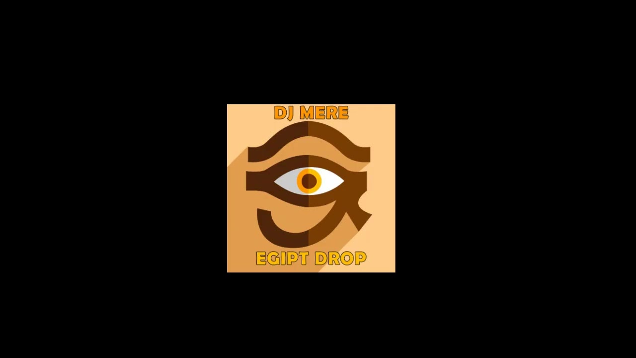 DJ MERE  - EGIPT DROP