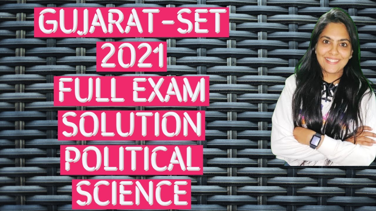 GUJARAT-SET 2021FULL EXAM SOLUTION| POLITICAL SCIENCE