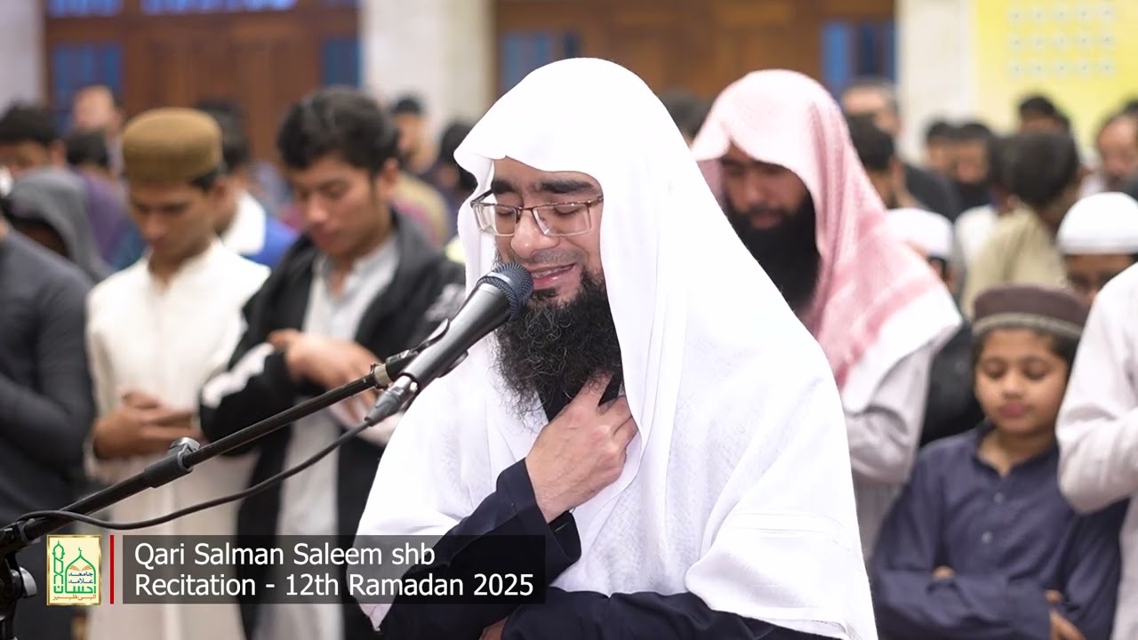 Qari Salman Saleem shb | Recitation of Holy Quran in First 4 Rakats, Taraweeh | 12th Ramadan 2025