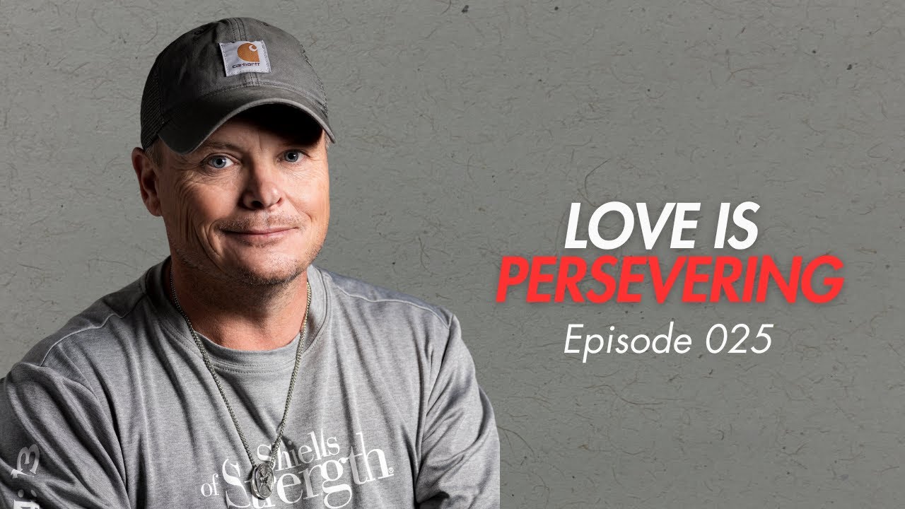 THE RIGHT FIGHT PODCAST | Love Is Persevering | Episode 025