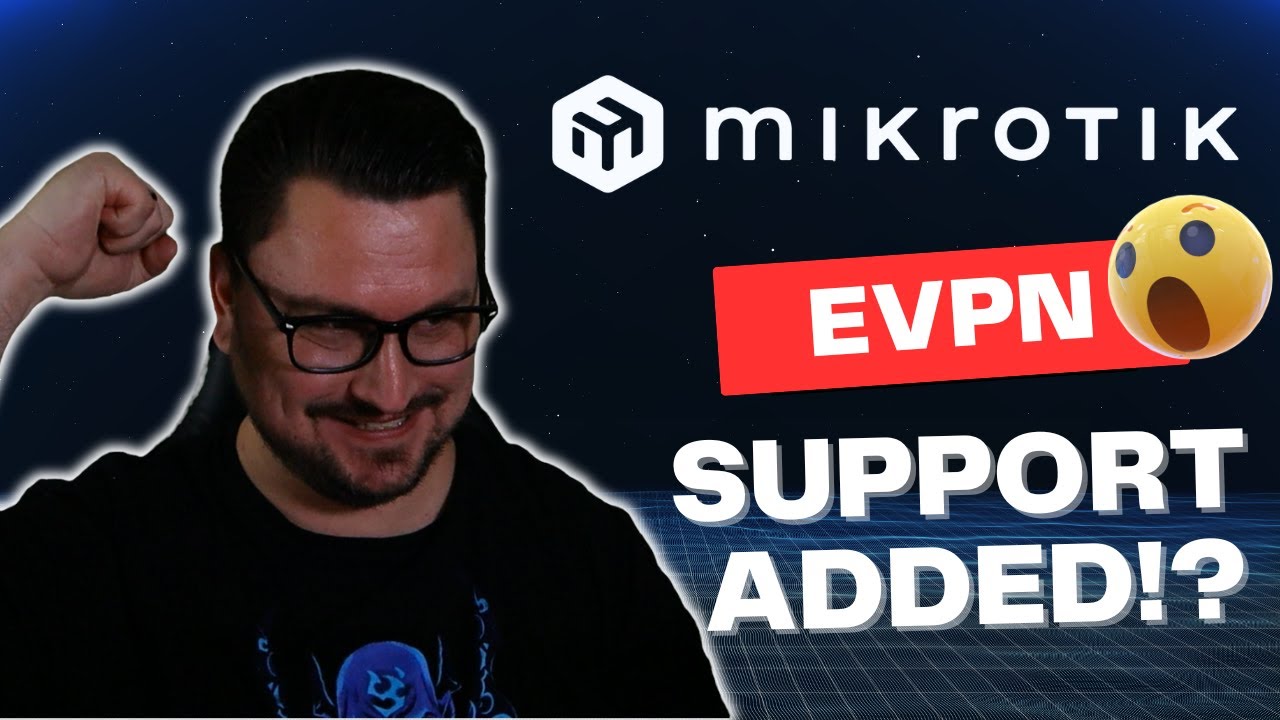 MikroTik EVPN is here! (Plus setup guide)