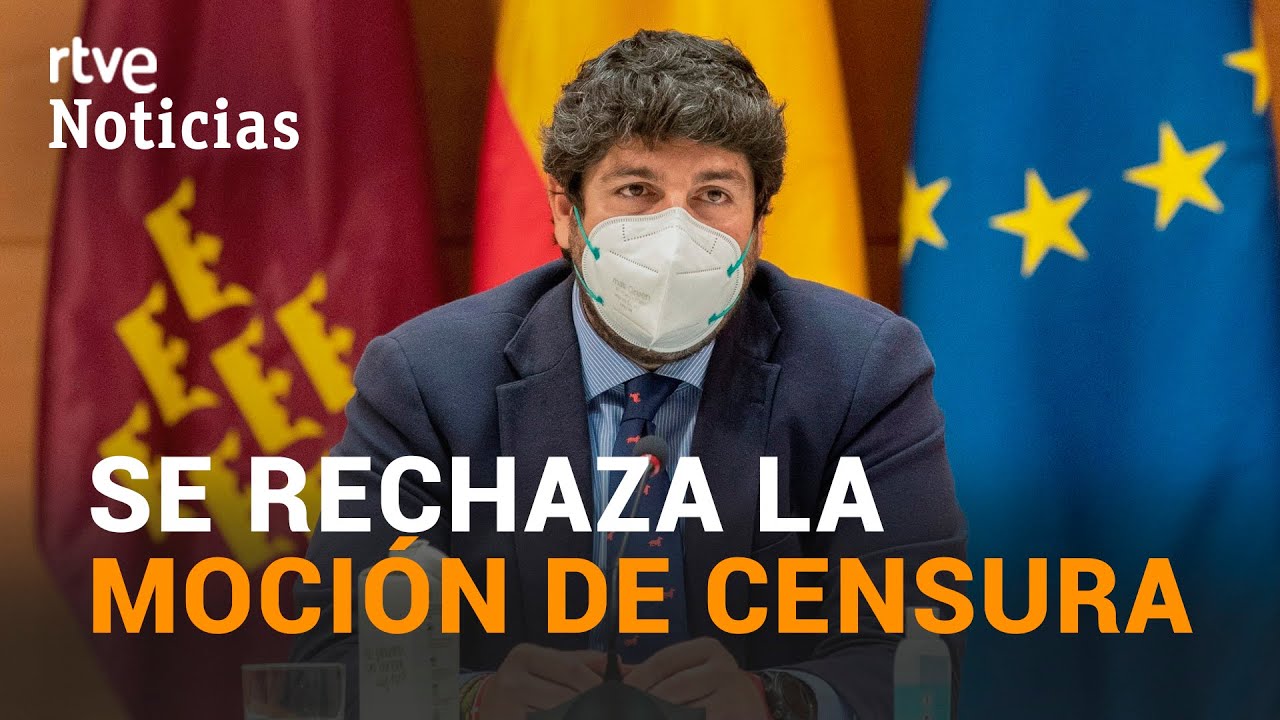 Fracasa la MOCIÓN DE CENSURA del PSOE y CIUDADANOS contra el presidente de MURCIA | RTVE Noticias