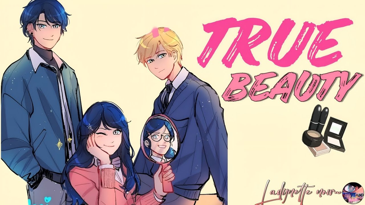 True Beauty || One-Shot || Miraculous Texting Story || Adrienette Fanfictions