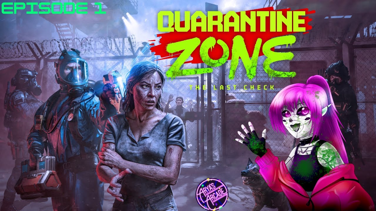 Quarantine Zone, The Last Check- Episode 1