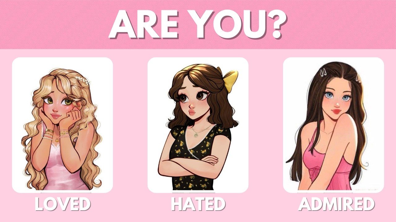 Are You Loved, Hated Or Secretly Admired? ✨️🩰 | Personality Quiz
