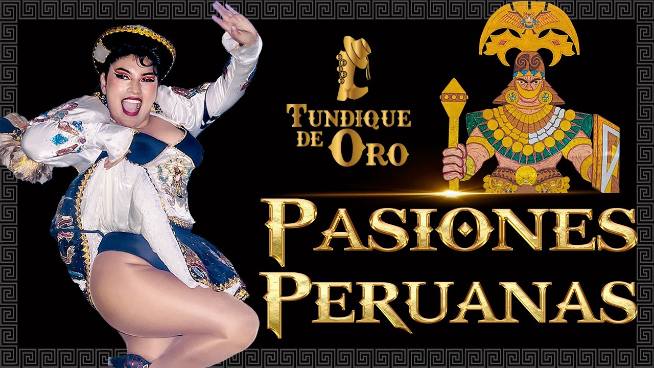 PASIONES PERUANAS / CAMPEONES / CATEGORIA SENIORS / GRAN FINAL / TUNDIQUE DE ORO 2025