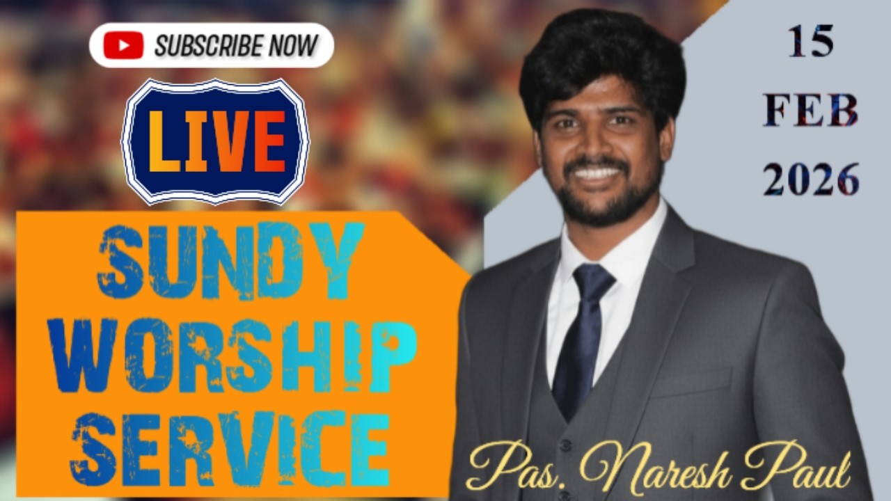 Sunday Worship Service | 15 FEBRUARY 2026 | Msg by Pas. Naresh Paul |
