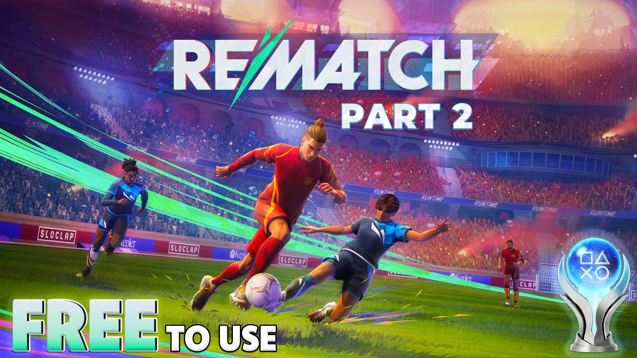 Rematch Gameplay - Part 2 | Full Platinum Trophy Run | All Trophies/Achievements