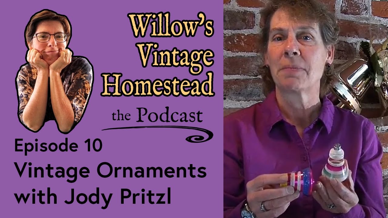 Vintage Ornaments with Jody Pritzl - WVH Podcast #10