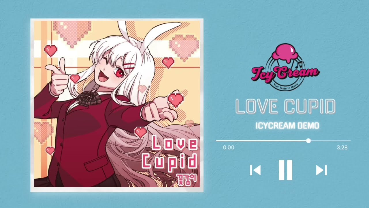 [Demo] '나에게 반할 준비 되셨습니까?' 실제 작곡가가 부르는 꽃감이 - Love Cupid (IcyCream)