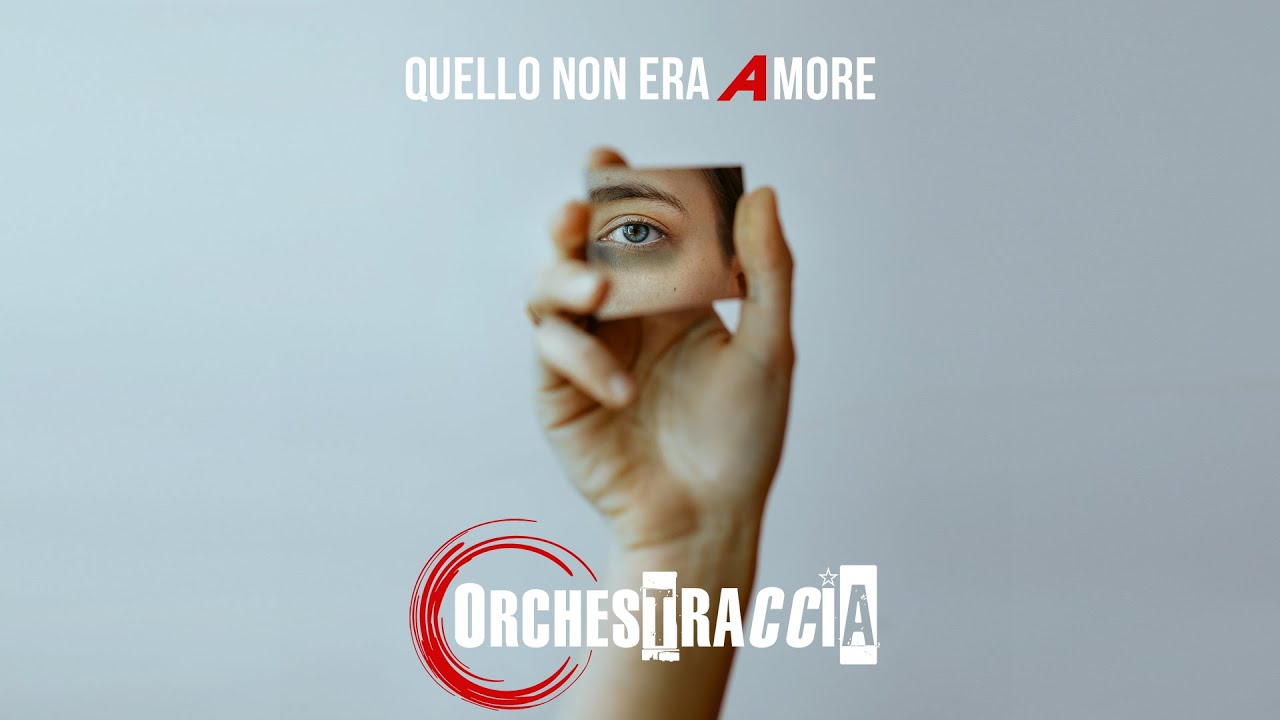 Quello Non Era Amore [Video Ufficiale] - ORCHESTRACCIA