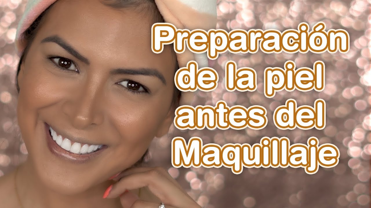 PREPARAR la PIEL antes del MAQUILLAJE - Piel de Porcelana 🙋‍♀️📸