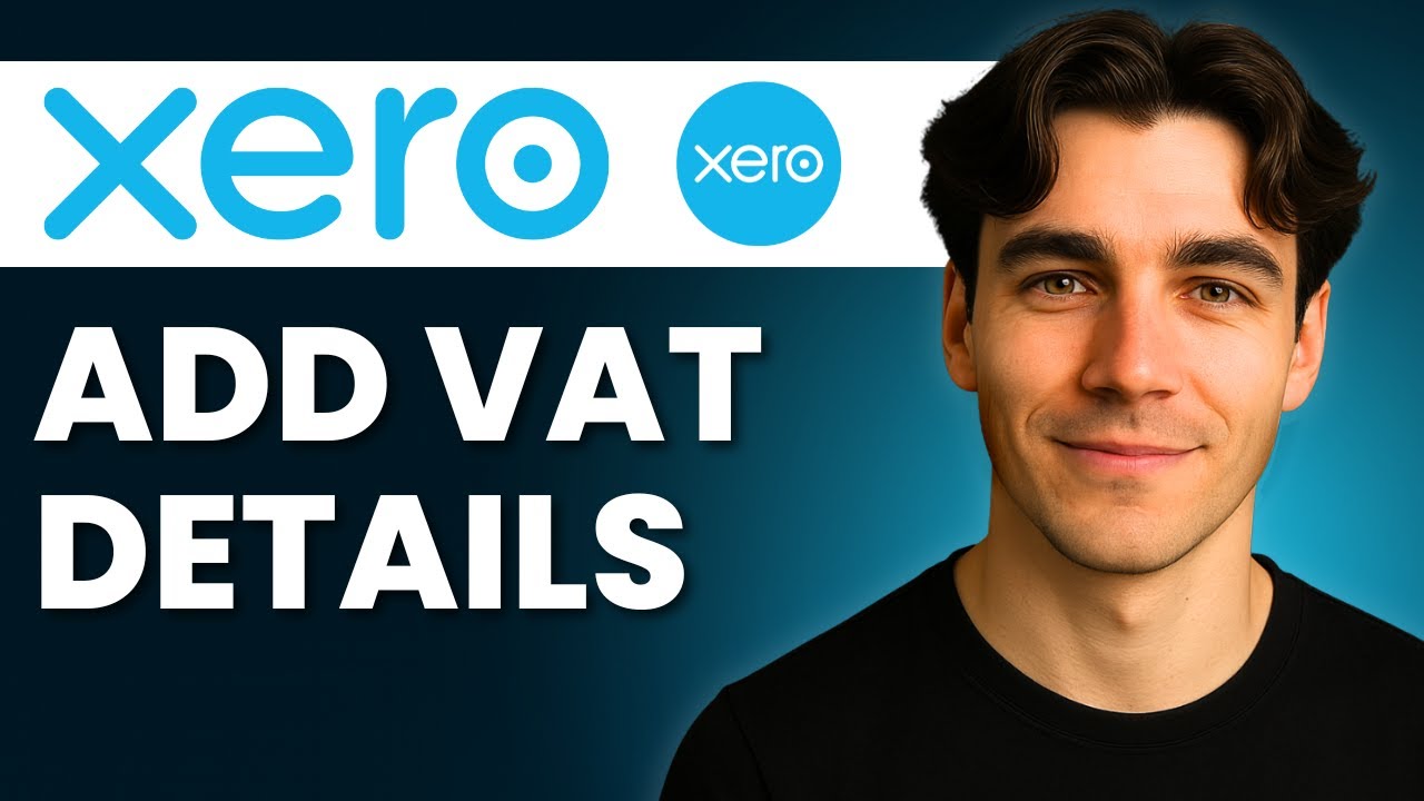 How To Add VAT Details To An Organisation In Xero (Tutorial 2026)