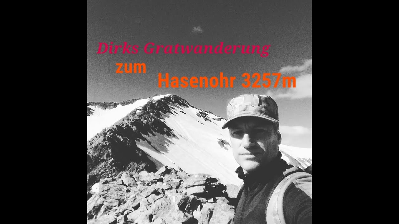 Dirks Gratwanderung zum Hasenohr auf 3257m HD