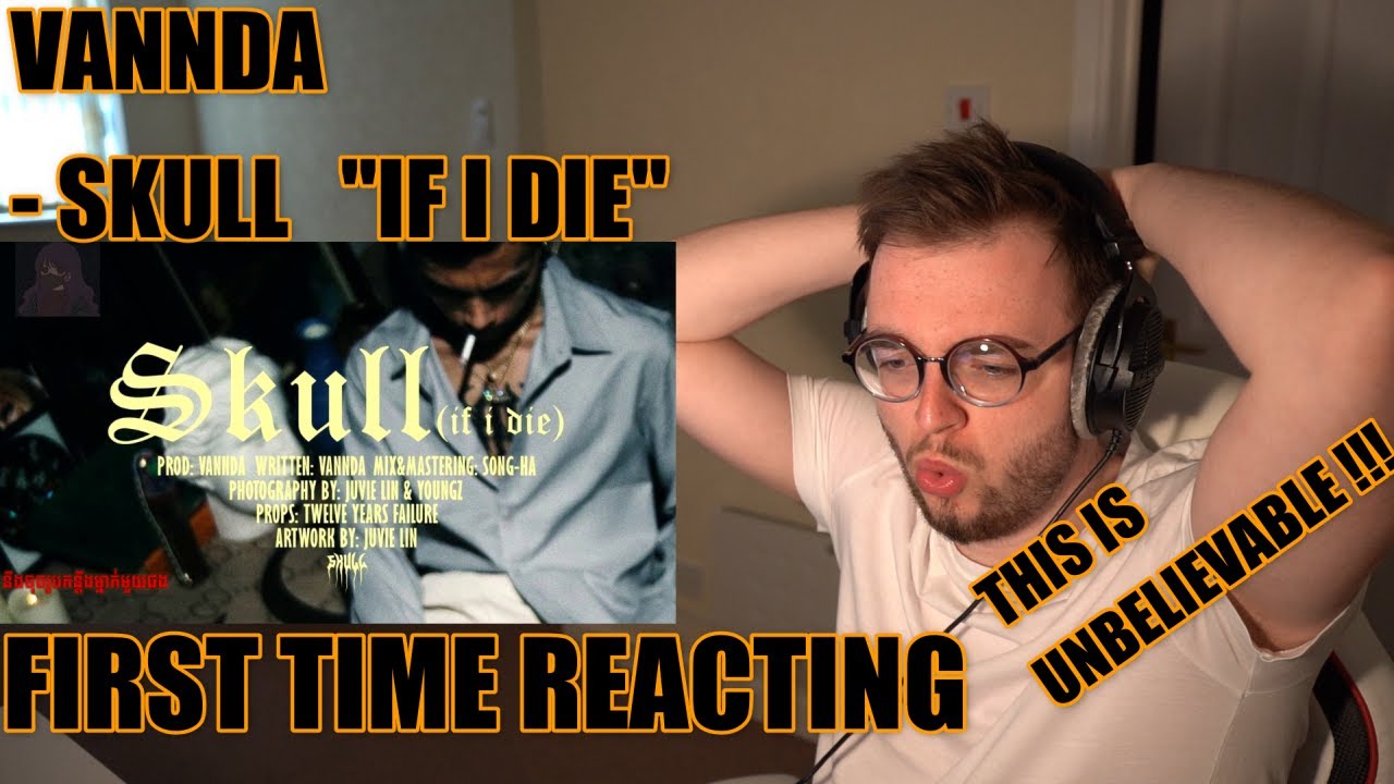 VANNDA 🇰🇭 SKULL (IF I DIE) [Official Lyric Video] FIRST TIME BRITISH REACTION