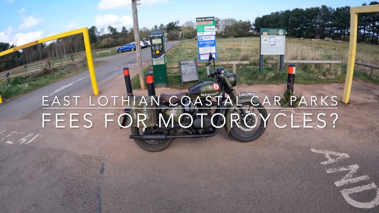 EAST LOTHIAN COASTAL CAR PARKS; FEES FOR MOTORCYCLES?