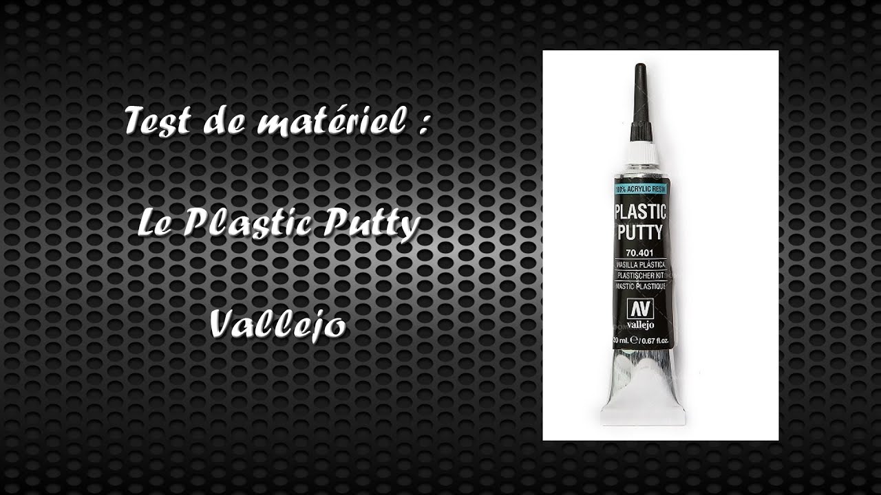 Test produit : Le putty Vallejo