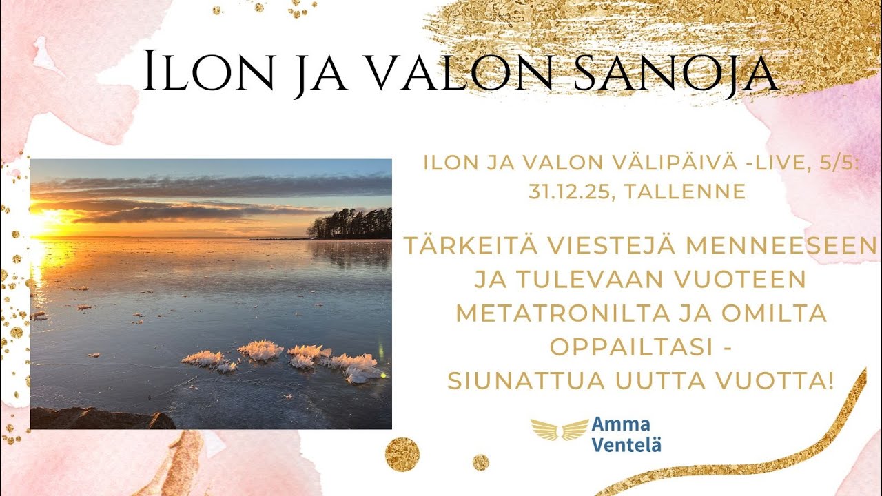 Tärkeitä viestejä menneeseen ja tulevaan vuoteen Metatronilta ja omilta oppailtasi