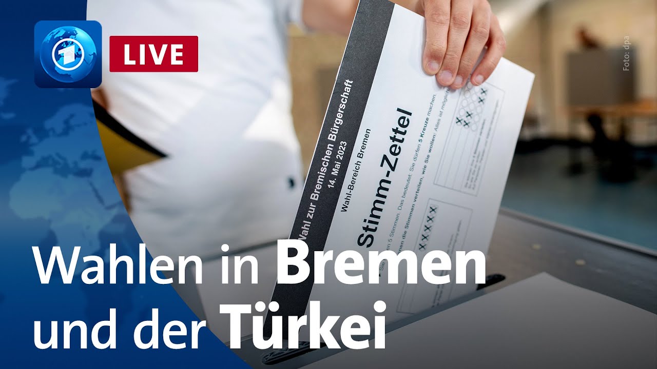 Sondersendung: Bürgerschaftswahl in Bremen | Präsidentschafts- und Parlamentswahlen in der Türkei