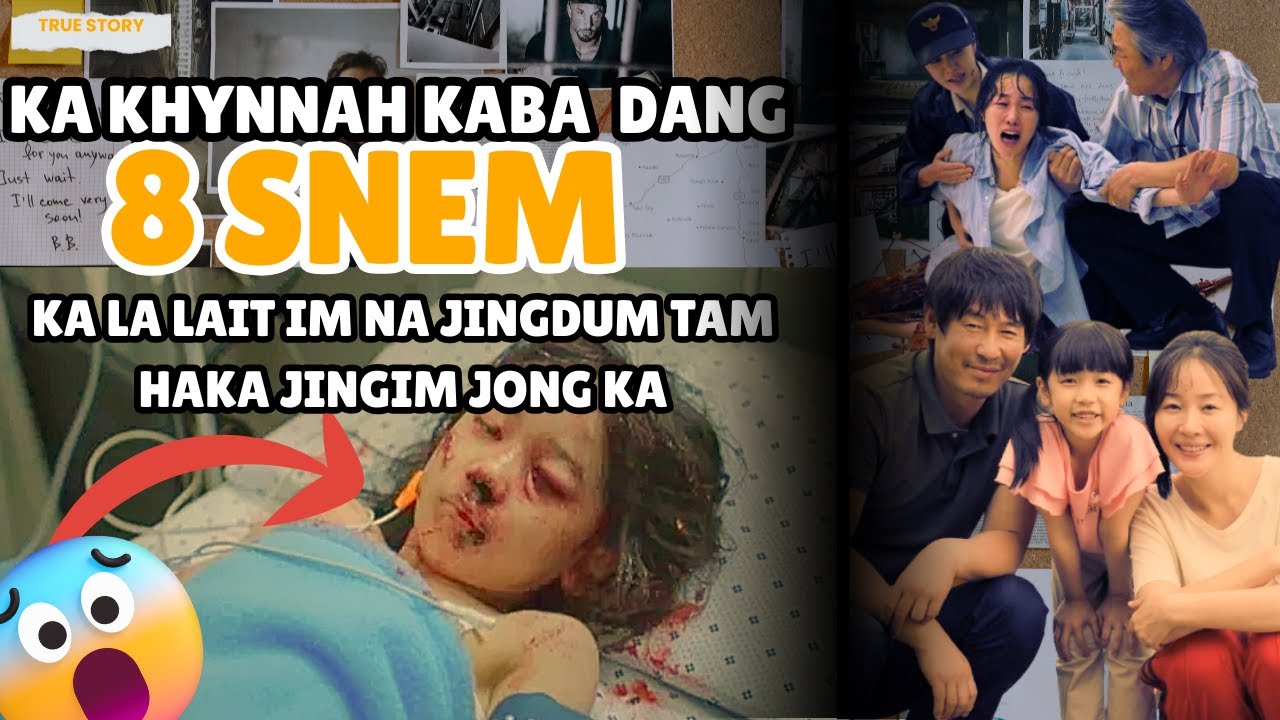 Ka Khynnah RIT kaba Dang 8 Snem  Ka La Shah leh BE-IJOT Ha uwei u Rangbah Briew|  TRUE STORY||