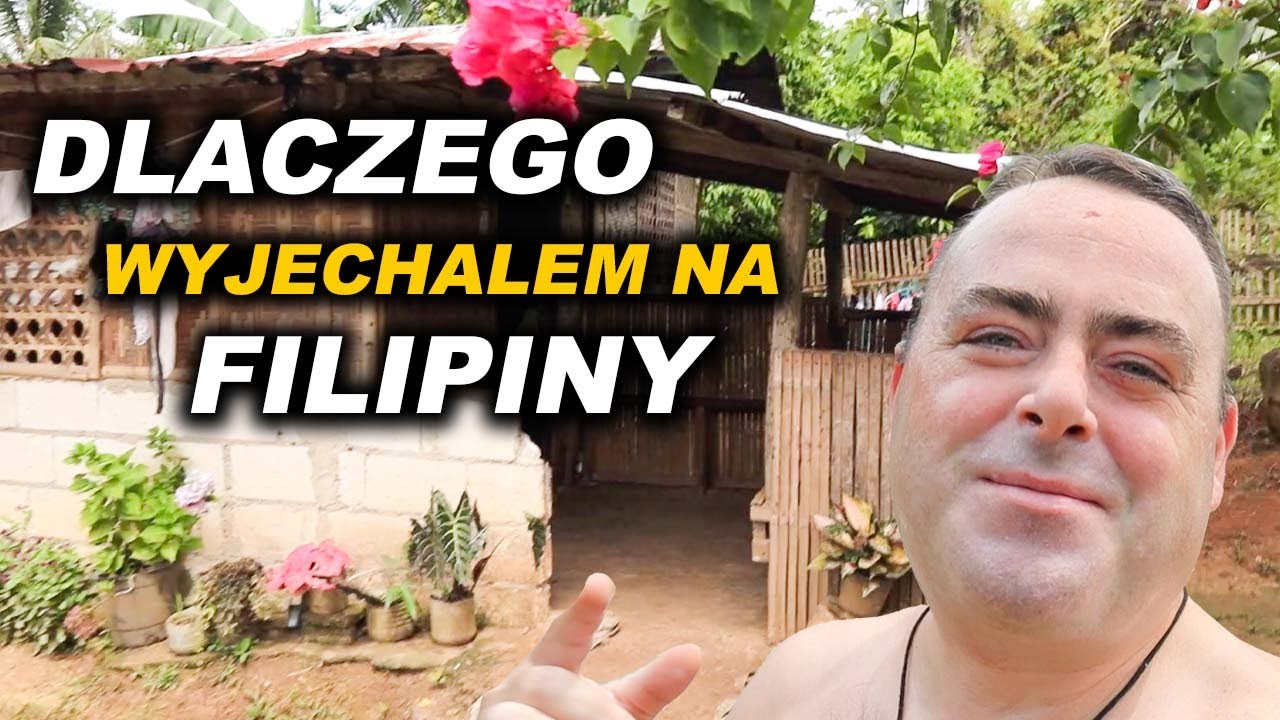 DLACZEGO WYJECHAŁEM NA FILIPINY I JAK MIESZKAM