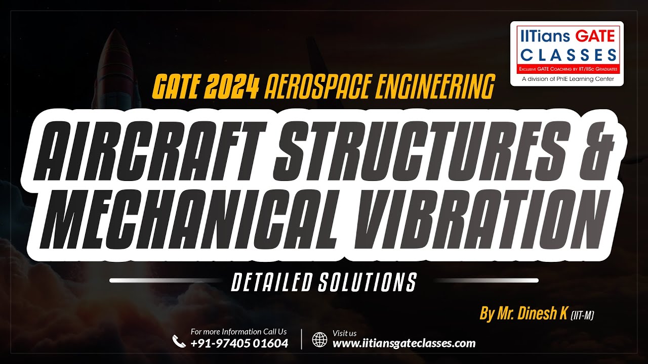 GATE 2024 Aerospace Engineering Question Paper | Aircraft Structures & Mechanical Vibration Solution