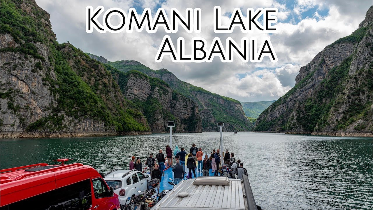 Komani Lake Albania-One of the Most Scenic Boat Rides in the Entire World