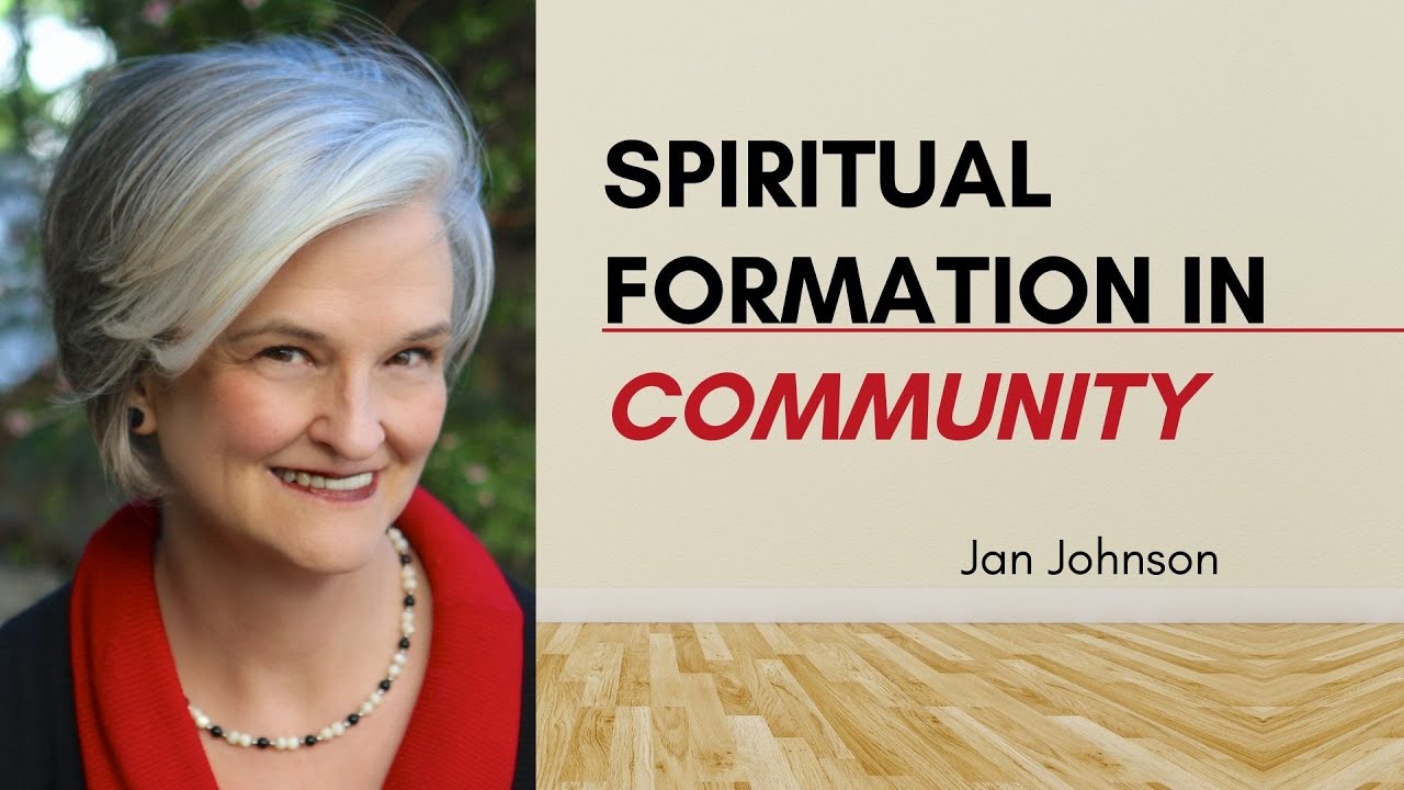 Spiritual Formation in Community | Jan Johnson