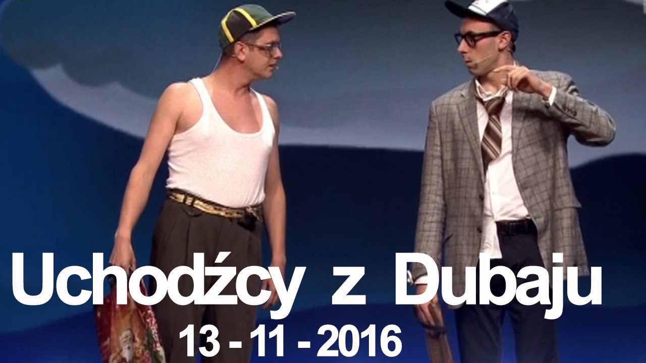 Kabaret Neo-Nówka - Uchodźcy z Dubaju