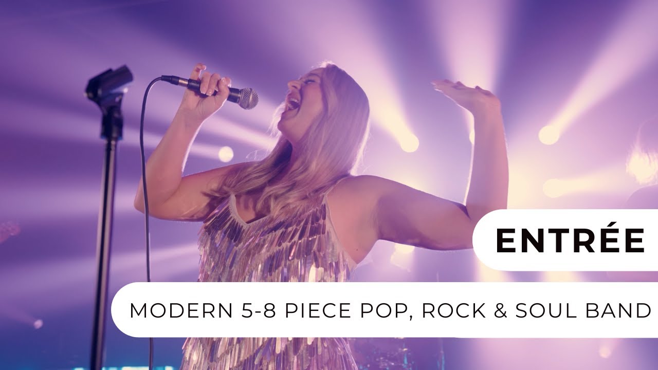 Entrée - Modern 5-8 Piece Pop, Rock & Soul Band - Entertainment Nation