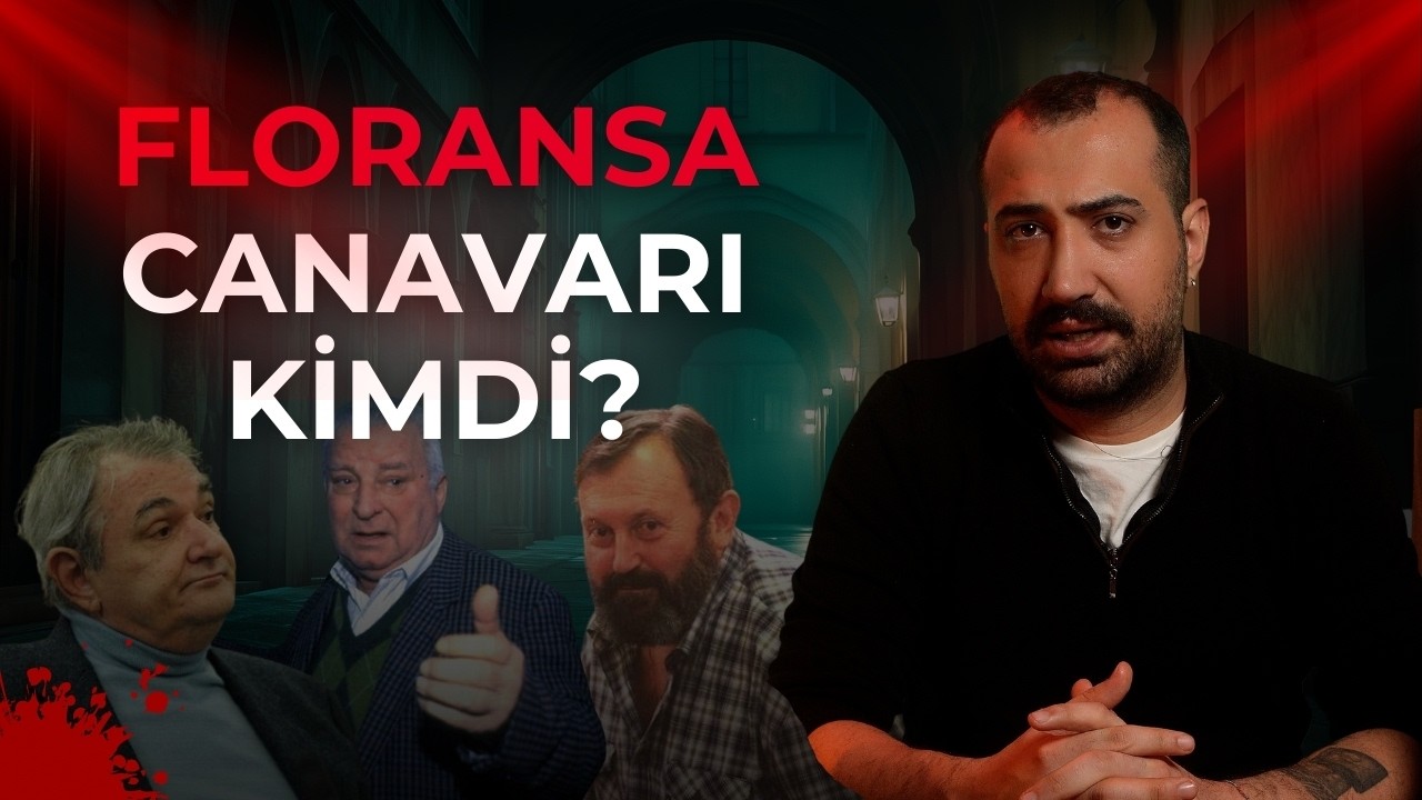 HALA YAKALANAMAYAN FLORANSA CANAVARI KİMDİ?