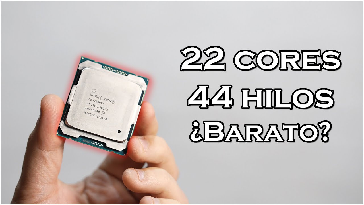 EL MEJOR y MÁS INCREÍBLE PROCESADOR BARATO del Mundo: 22 Núcleos, 44 Hilos | El Xeon DEFINITIVO