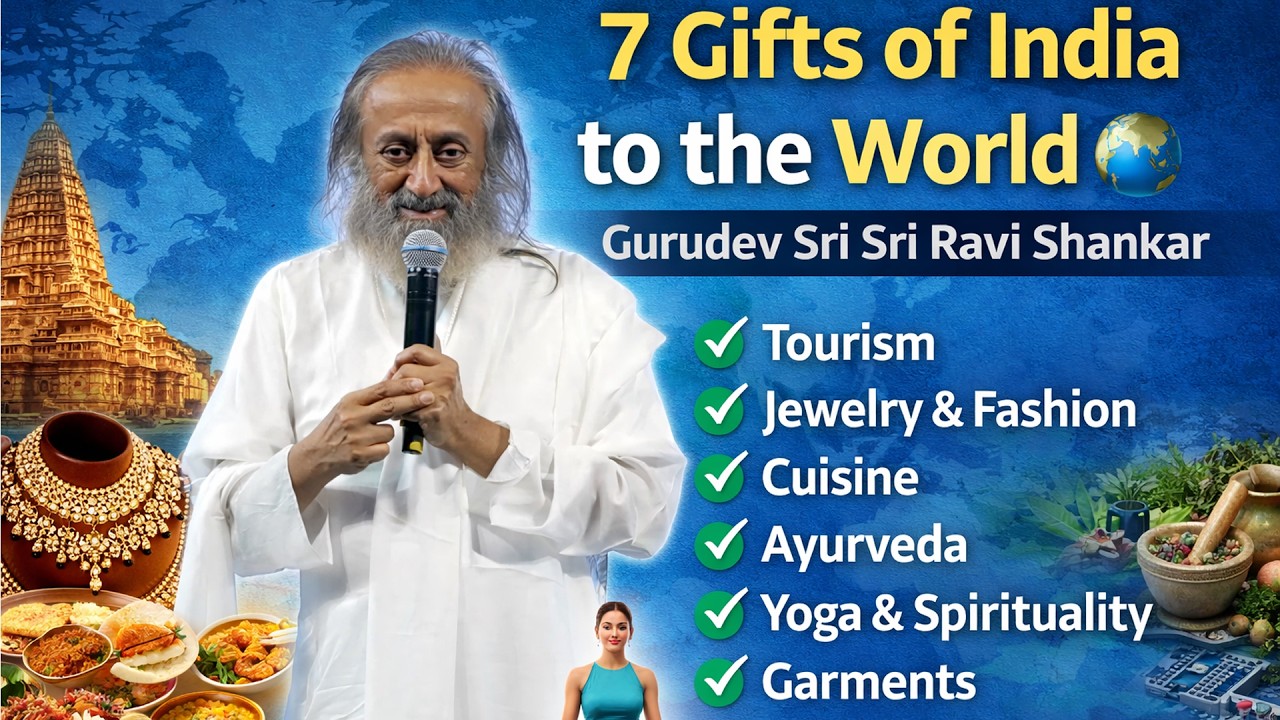7 Gifts of India to the World 🌍 | Gurudev Sri Sri Ravi Shankar